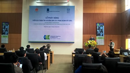 Khởi động chiến dịch thanh tra lao động trong lĩnh vực xây dựng ảnh 1